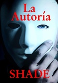 Cover: La Autor&iacute;a - Shade