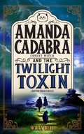 Cover: Amanda Cadabra and The Twilight Toxin - Heypressto