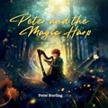 Cover: Peter and the Magic Harp - Peter Sterling