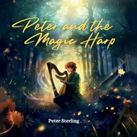 Enlarge image Cover: Peter and the Magic Harp - Peter Sterling