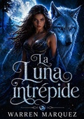 Cover: La Luna intr&eacute;pide - Warren Marquez