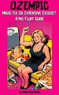 Cover: Ozempic: Magic Fix or Expensive Excuse? A No-Fluff Guide - Enna Mickerman