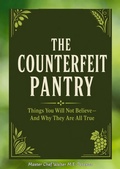 Cover: The Counterfeit Pantry - Master Chef Walter M.E. Potenza