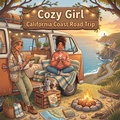 Cover: Cozy Girl California Coast Road Trip - Cozy Coloring Vibes