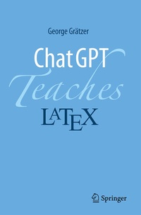 Enlarge image Cover: ChatGPT Teaches LaTeX - Springer