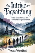 Cover: Die Intrige der Tagsatzung - epubli