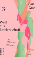 Cover: Welt aus Leidenschaft - Matthes & Seitz Berlin