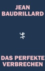 Cover: Das perfekte Verbrechen - Matthes & Seitz Berlin