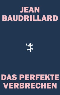Enlarge image Cover: Das perfekte Verbrechen - Matthes & Seitz Berlin