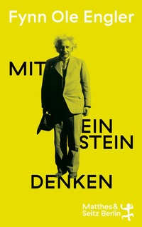 Enlarge image Cover: Mit Einstein denken - Matthes & Seitz Berlin