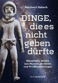 Cover: Dinge, die es nicht geben d&uuml;rfte - Verlag f. Sammler