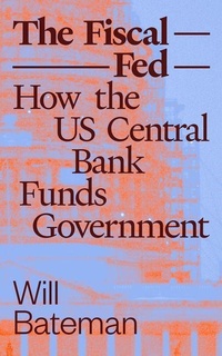 Enlarge image Cover: The Fiscal Fed - University of Chicago Press