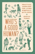 Cover: Who's a Good Human? - University of Chicago Press