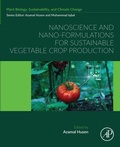 Cover: Nanoscience and Nano-Formulations for Sustainable Vegetable Crop Production - Elsevier