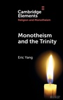 Cover: Monotheism and the Trinity - Cambridge University Press