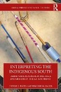 Cover: Interpreting the Indigenous South - Routledge