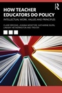 Cover: How Teacher Educators Do Policy - Routledge