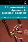 Cover: A Constraints-Led Approach to Coaching Basketball - Routledge