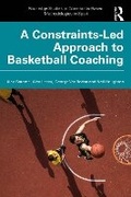 Cover: A Constraints-Led Approach to Coaching Basketball - Routledge