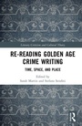 Cover: Re-Reading Golden Age Crime Writing - Literary Criticism and Cultural Theory