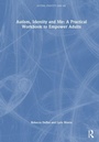 Cover: Autism, Identity and Me: A Practical Workbook to Empower Adults - Routledge