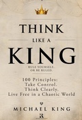Cover: Think Like a King - Revere & Regent Press