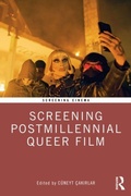 Cover: Screening Postmillennial Queer Film - Routledge