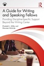 Cover: A Guide for Writing and Speaking Fellows - Routledge