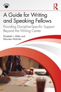 Enlarge image Cover: A Guide for Writing and Speaking Fellows - Routledge
