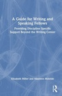 Cover: A Guide for Writing and Speaking Fellows - Routledge