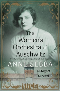 Enlarge image Cover: Women's Orchestra of Auschwitz - St. Martin's Publishing Group