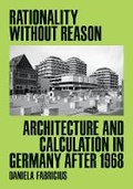 Cover: Rationality Without Reason - University of Minnesota Press