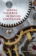 Cover: Sexual violence in racial capitalism - Manchester University Press