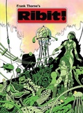 Cover: The Frank Thorne Library: Frank Thorne's Ribit Expanded Revised Edition - Hermes Press