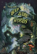 Cover: Into the Deep, Dark Woods - WordFire Press
