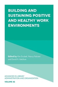 Enlarge image Cover: Building and Sustaining Positive and Healthy Work Environments - Emerald Publishing Limited