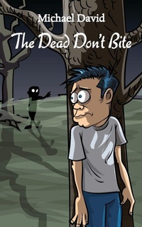 Enlarge image Cover: The Dead Don't Bite - Grosvenor House Publishing Ltd