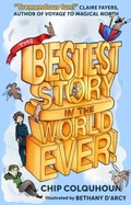 Cover: The Bestest Story in the World... Ever! - Epic Storytelling Ltd