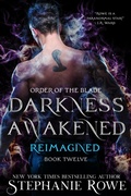 Cover: Darkness Awakened -- Reimagined (Order of the Blade) - Authenticity Playground, LLC