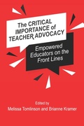 Cover: The Critical Importance of Teacher Advocacy - Myers Education Press