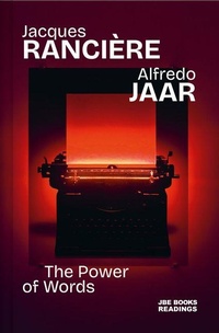 Enlarge image Cover: Alfredo Jaar & Jacques Ranciere: The Power of Words - JBE BOOKS
