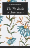 Cover: The Ten Books on Architecture - Timeless Classics