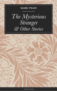 Enlarge image Cover: The Mysterious Stranger - Timeless Classics