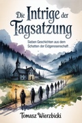 Cover: Die Intrige der Tagsatzung - epubli