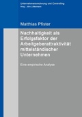 Cover: Nachhaltigkeit als Erfolgsfaktor der Arbeitgeberattraktivit&auml;t mittelst&auml;ndischer Unternehmen - BoD - Books on Demand