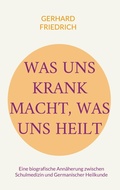 Cover: Was uns krank macht, was uns heilt - BoD - Books on Demand