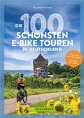 Cover: Die 100 sch&ouml;nsten E-Bike-Touren in Deutschland - Bruckmann Verlag
