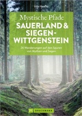 Cover: Mystische Pfade Sauerland und Siegen-Wittgenstein - Bruckmann Verlag