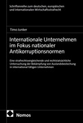 Cover: Internationale Unternehmen im Fokus nationaler Antikorruptionsnormen - Nomos