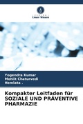 Cover: Kompakter Leitfaden fuer SOZIALE UND PRAEVENTIVE PHARMAZIE - Verlag Unser Wissen